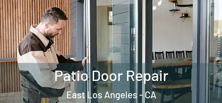 Patio Door Repair East Los Angeles - CA